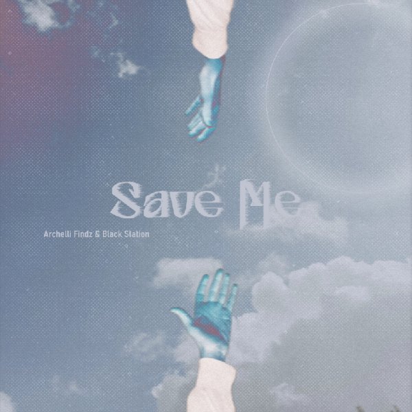 Archelli Findz &amp; Black Station - Save Me