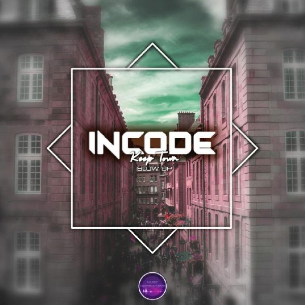 Incode - Keep Town (Slow Up)