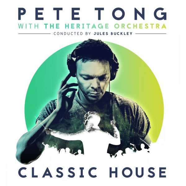 Pete Tong, The Heritage Orchestra, Jules Buckley - 9pm (Till I Come)