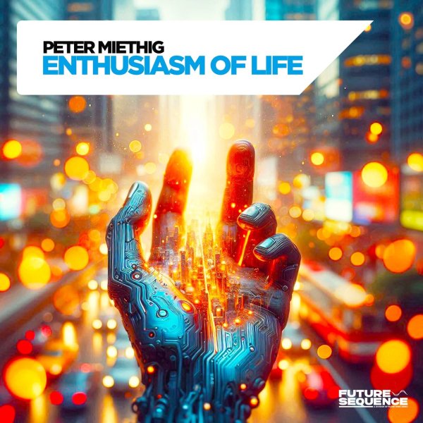 Peter Miethig - Enthusiasm of Life (Extended Mix)