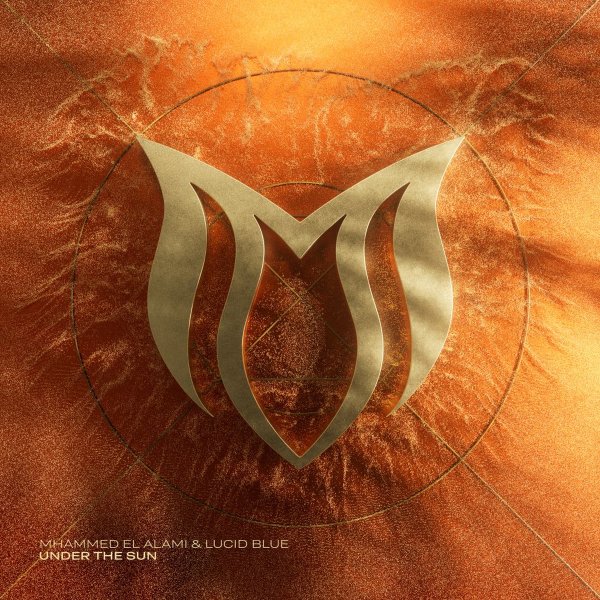 Mhammed El Alami &amp; Lucid Blue - Under The Sun (Extended Mix)