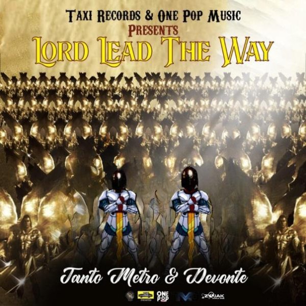 Tanto Metro &amp; Devonte, Sly &amp; Robbie - Lord Lead The Way