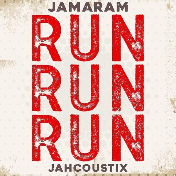 Jamaram &amp; Jahcoustix - Run Run Run