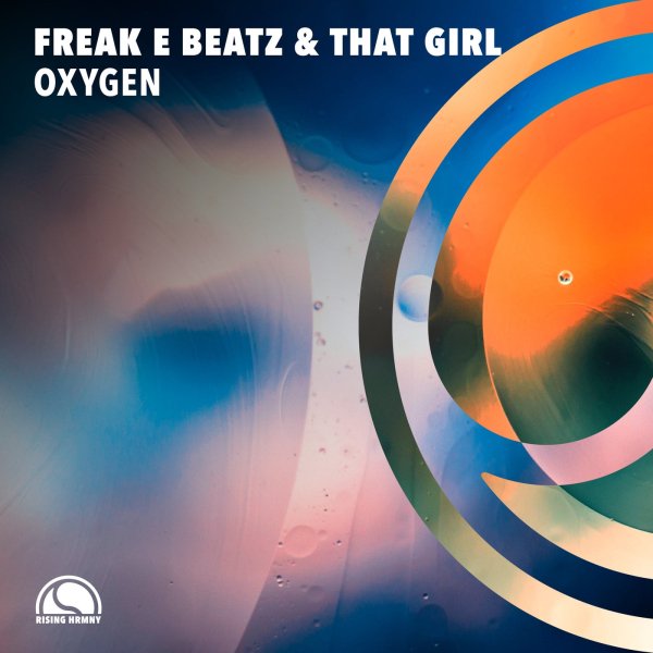 That Girl &amp; Freak E Beatz - Oxygen (Extended Mix)