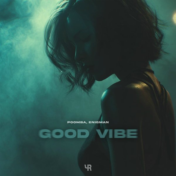 POOMBA, ENIGMAN - Good Vibe
