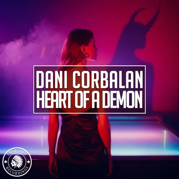 Dani Corbalan - Heart of a Demon (Original Mix)