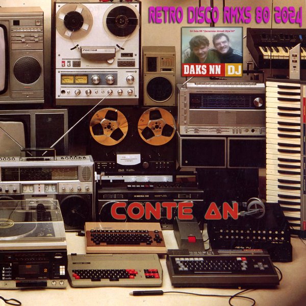 ConteAN &amp; DJ Daks NN - Retro Disco Remixes '80 2024 (09)