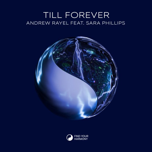 Andrew Rayel, Sara Phillips - Till Forever  (Extended Mix)