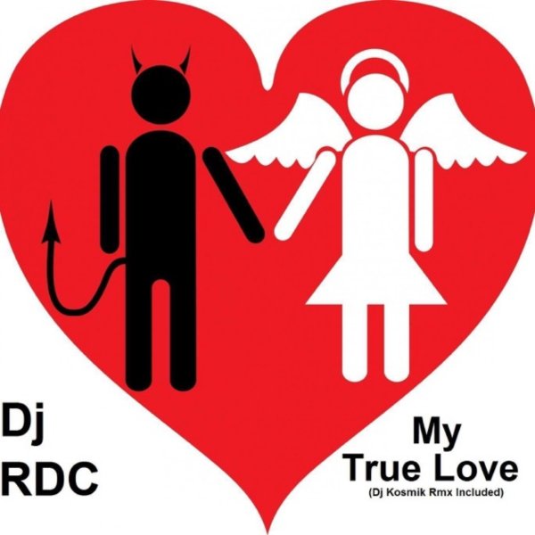 DJ RDC - My True Love (DJ Kosmik RMX)