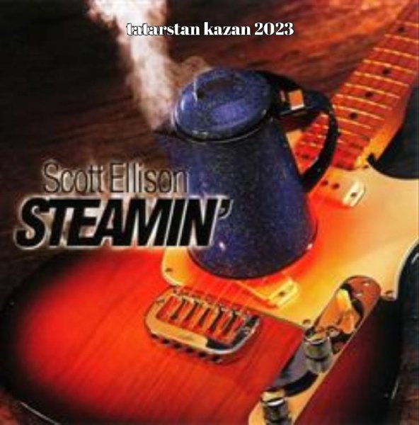 Scott Ellison - Steamin'