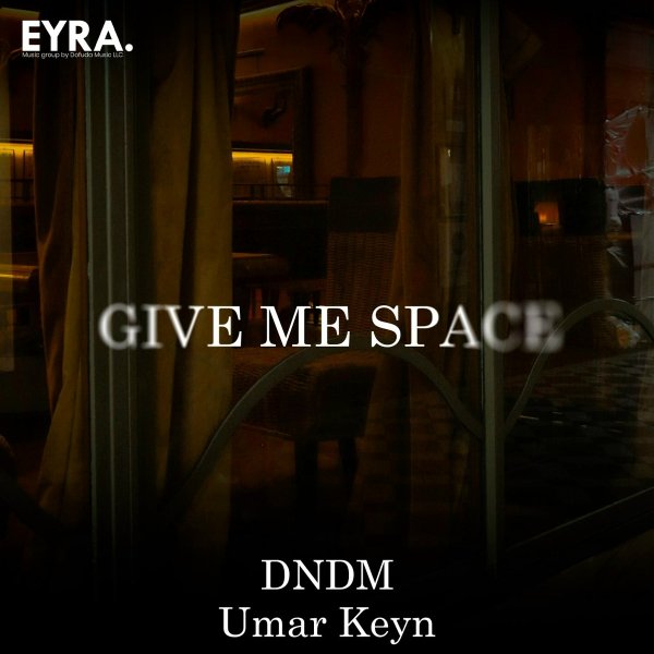 DNDM/Umar Keyn - Give me Space (Original Mix)