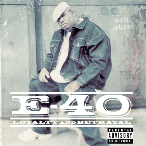 E-40 - Loyalty And Betrayal (2000)