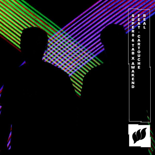 Super8 &amp; Tab X Awakend Ft. Cartouche - Real