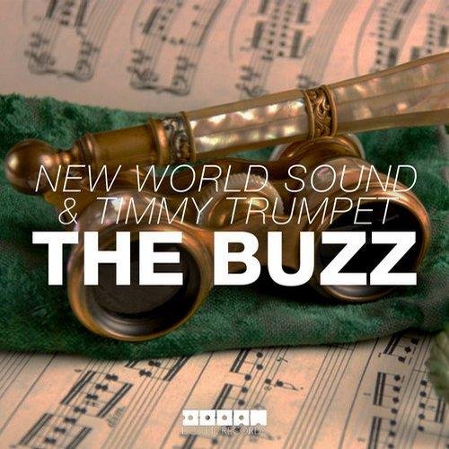 New World Sound &amp; Timmy Trumpet - The Buzz (Original Mix)
