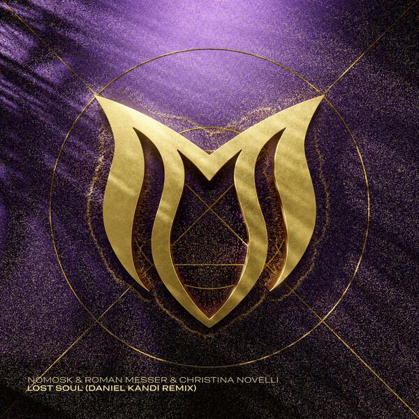NoMosk, Roman Messer &amp; Christina Novelli - Lost Soul (Daniel Kandi Remix)