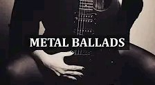 Metal Music - Metal Ballads Collection