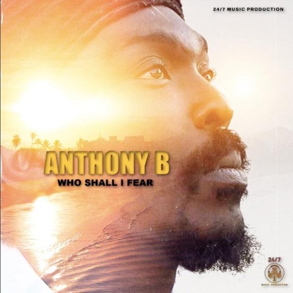 Anthony B - Who Shall I Fear
