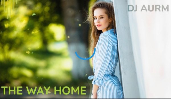 AURM - DJ AURM - The Way Home