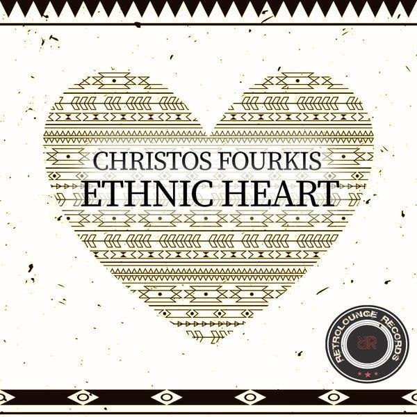 Christos Fourkis - Ethnic Heart (Original Mix)