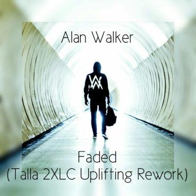 Alan Walker - Faded Talla 2XLC Uplifting Rework Extended Mix