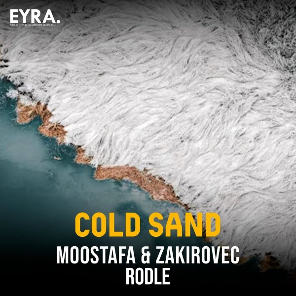 Moostafa/Zakirovec/Rodle - Cold Sand