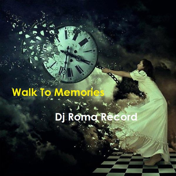 Dj Roma Record - Dj Roma Record - Walk To Memories 90's