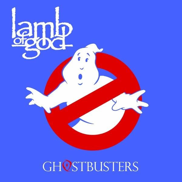 Lamb Of God - Ghostbusters (Ray Parker Jr. Cover)