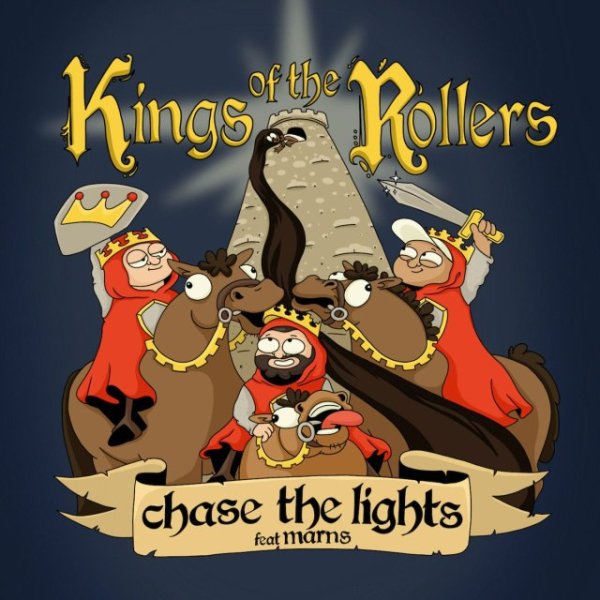 Kings Of The Rollers - Chase the Lights (feat. Marns)