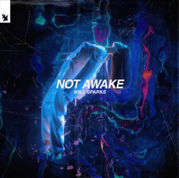 Will Sparks - Not Awake ~
