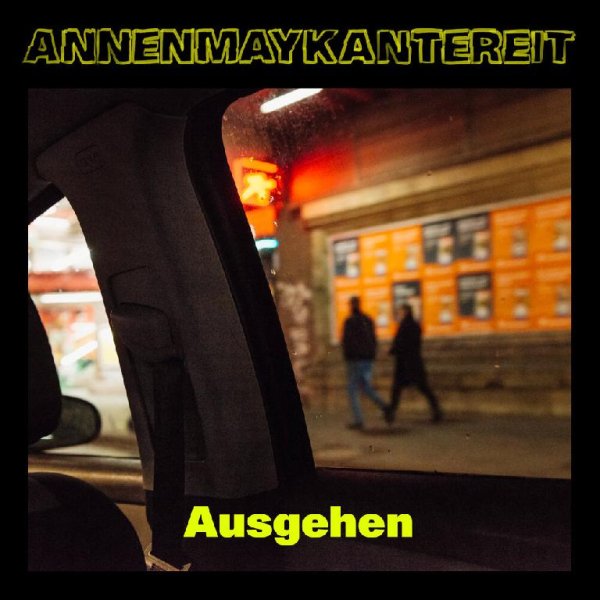 AnnenMayKantereit - Ausgehen