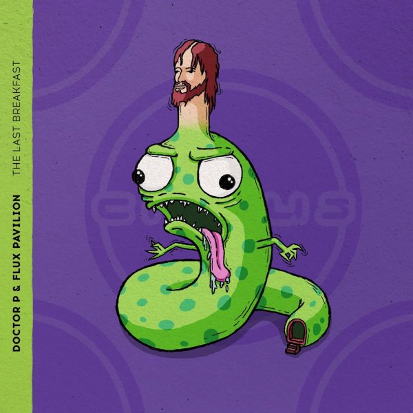 Doctor P &amp; Flux Pavilion - The Last Breakfast