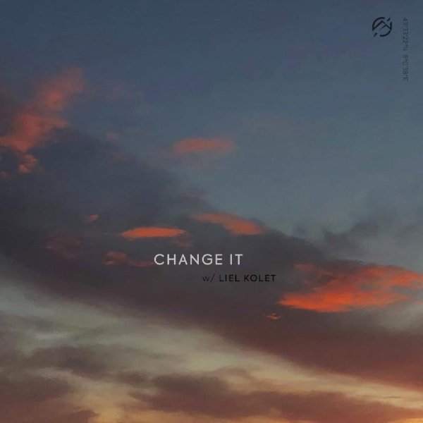 Last Heroes &amp; Liel Kolet - Change It (Original Mix)