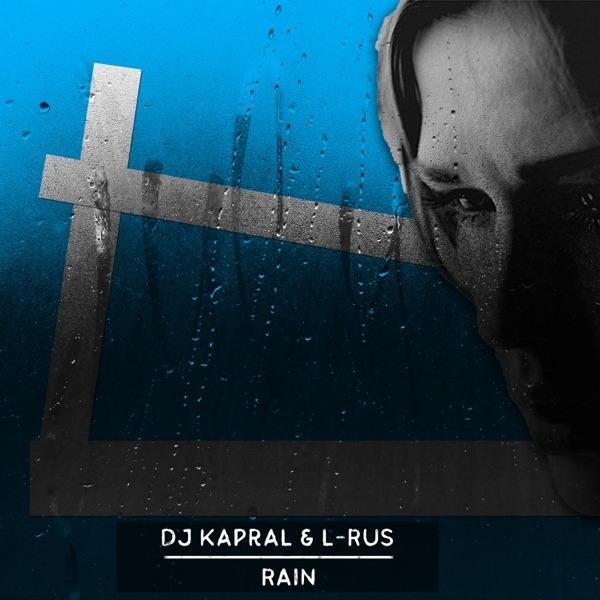 Dj Kapral &amp; L Rus - Rain