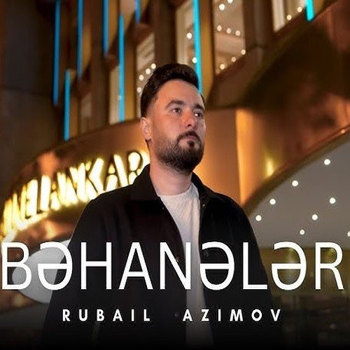 Rubail Azimov - Behaneler