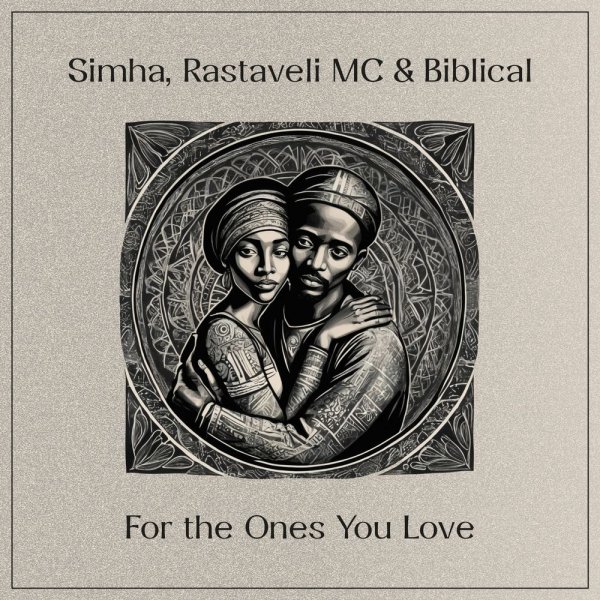 Simha, Rastaveli Mc, Biblical - For Thes Ones You Love