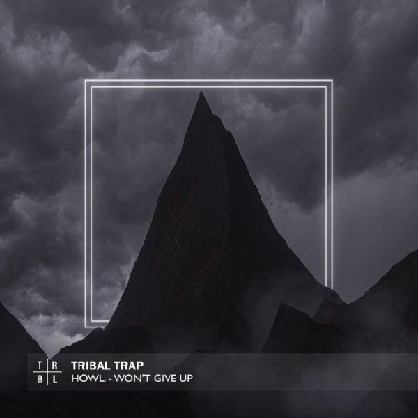 høwł. - Won't Give Up