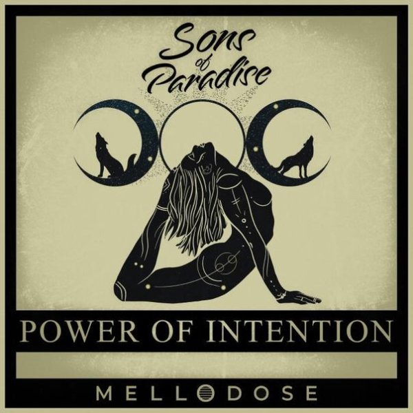 Sons Of Paradise &amp; Mellodose - Power Of Intention