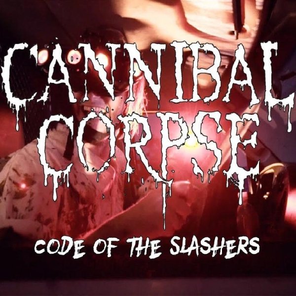 Cannibal Corpse - Code of the Slashers