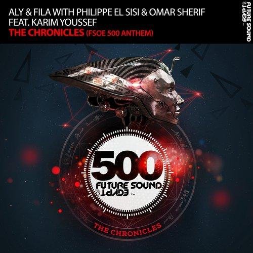 Aly &amp; Fila with Philippe El Sisi &amp; Karim Youssef feat. Omar Sherif - FSOE, The Chronicles (Extended Mix)