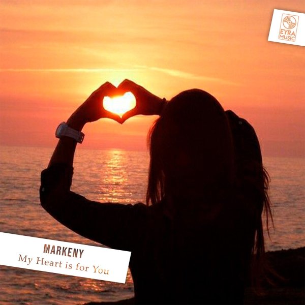Markeny - My Heart is for You