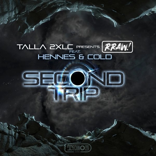 Talla 2XLC Presents RRAW feat. Hennes &amp; Cold - Second Trip (Extended Mix)