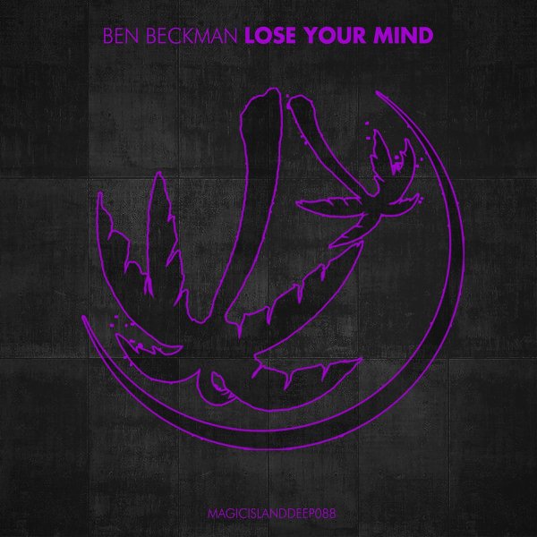 Ben Beckman - Lose Your Mind (Extended Mix)