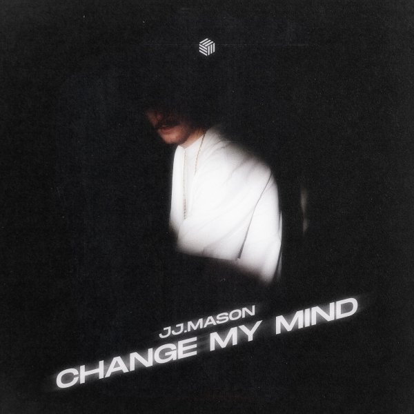 JJ.MASON - Change My Mind (Original Mix)