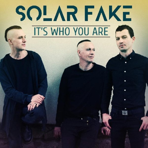 Solar Fake - It's Who You Are