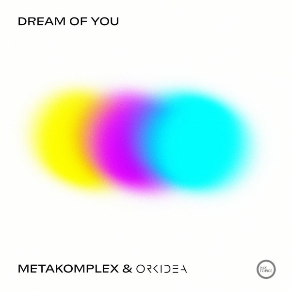 Metakomplex &amp; Orkidea - Dream Of You (Extended Mix)
