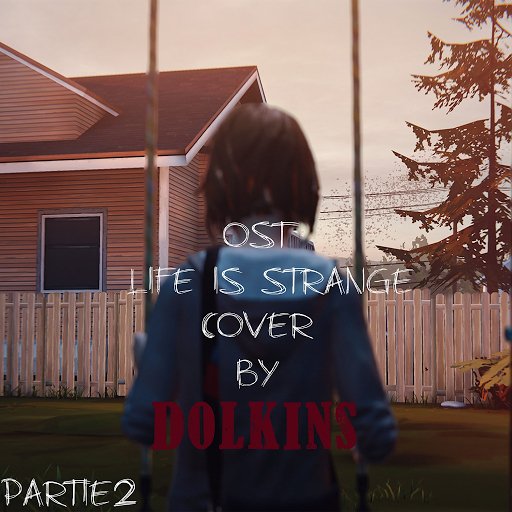 DOLKINS - Piano Fire (From "Life Is Strange")