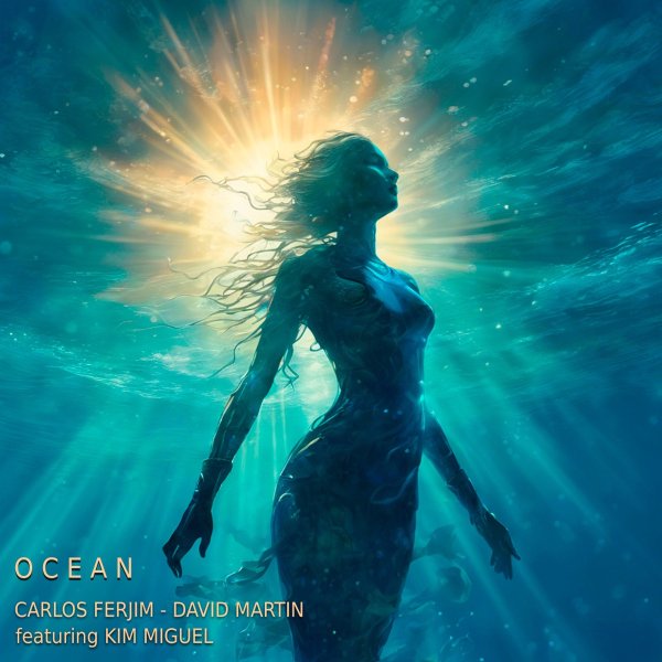 Carlos Ferjim &amp; David Martin - Ocean (Feat. Kim Miguel)