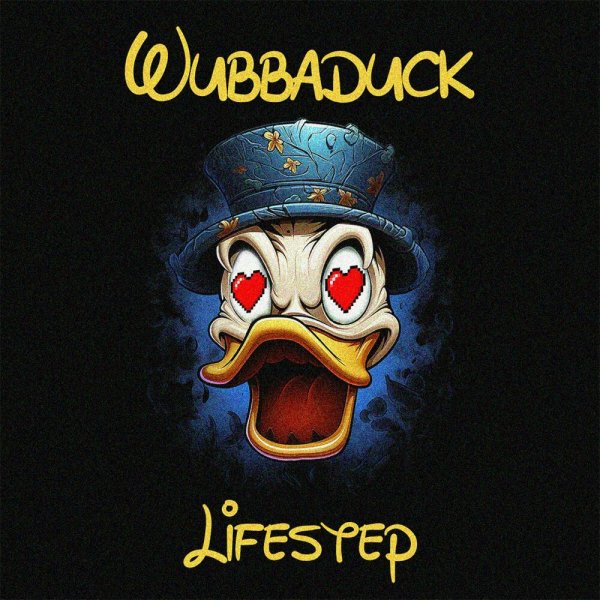 Wubbaduck - Lifestep