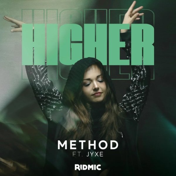 Method feat. Jyxe - Higher