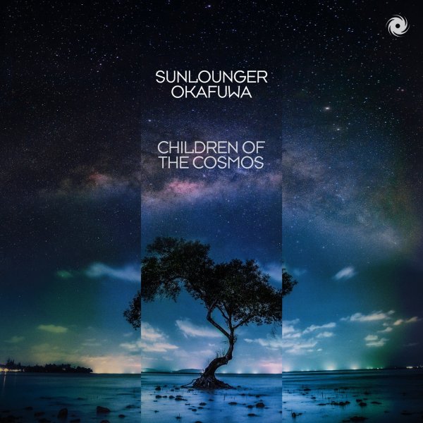 Sunlounger &amp; Okafuwa - Children Of The Cosmos